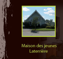 Maison des Jeunes Laterrière